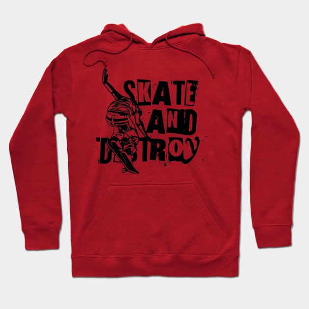 Skate and Destroy Hoodie by EddieBalevo